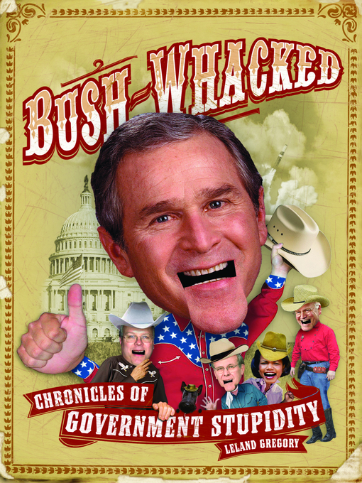 Title details for Bush-Whacked by Leland Gregory - Available
